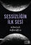 Sessizliğin İlk Sesi